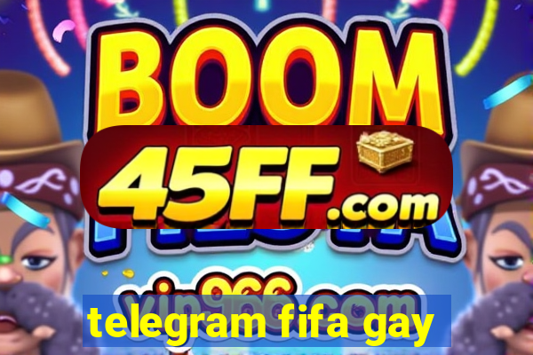 telegram fifa gay